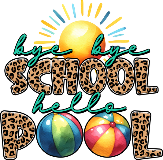 DTF Transfer - Bye Bye School Hello Pool (SVGT4)