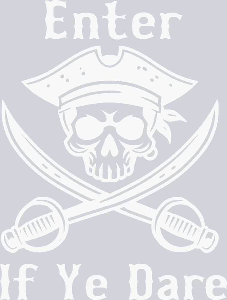 DTF Transfer High Seas - Enter If Ye Dare