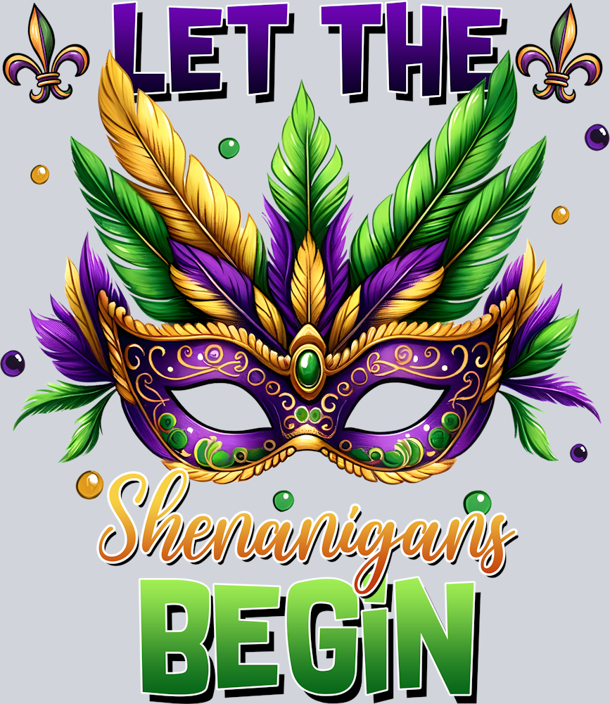 DTF Transfer Mardi Gras - Let the Shenanigans Begin