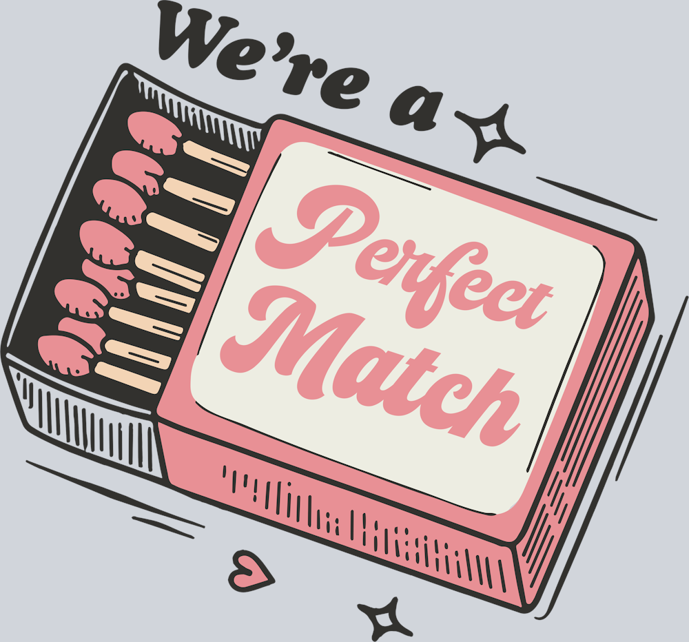 DTF Transfer Valentines - We're a Perfect Match
