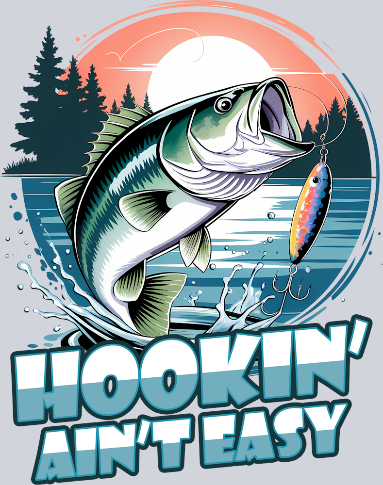 DTF Transfer Fishing - Hookin' Ain't Easy