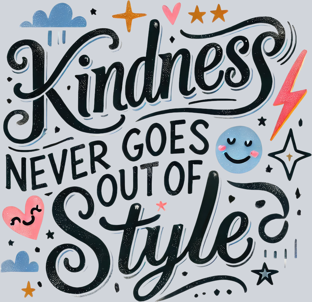 DTF Transfer Anti Bullying - Kindness Never goes out of Style