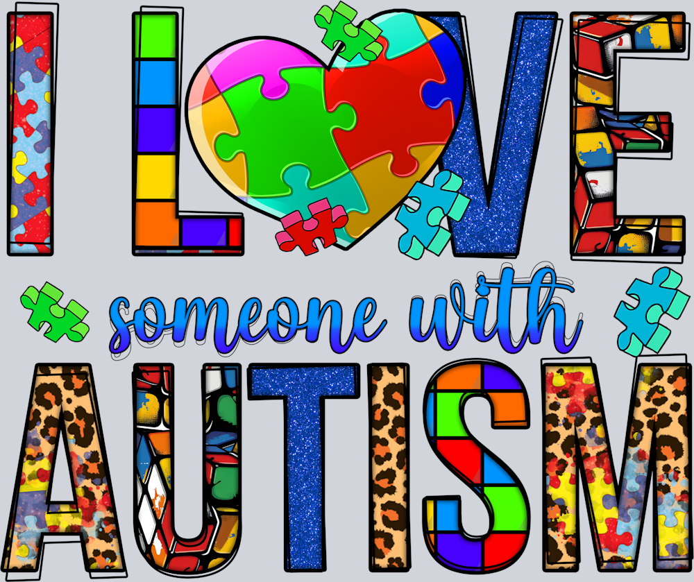 DTF Transfer Autism - I Love someone with Autism