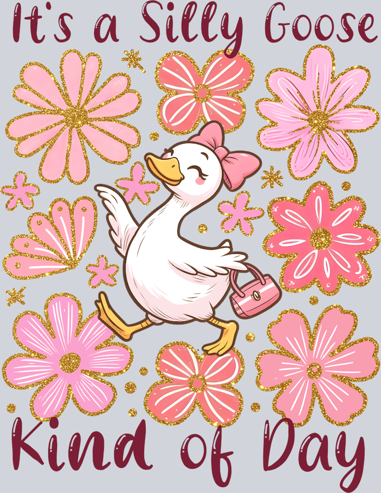 DTF Transfer Fowl - It's a Silly Goose Kind of Day