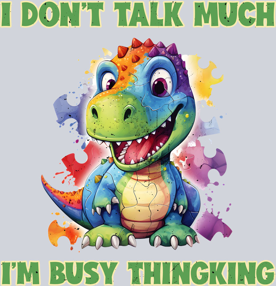 DTF Transfer Autism - I Don't Talk Much I'm Busy Thingking