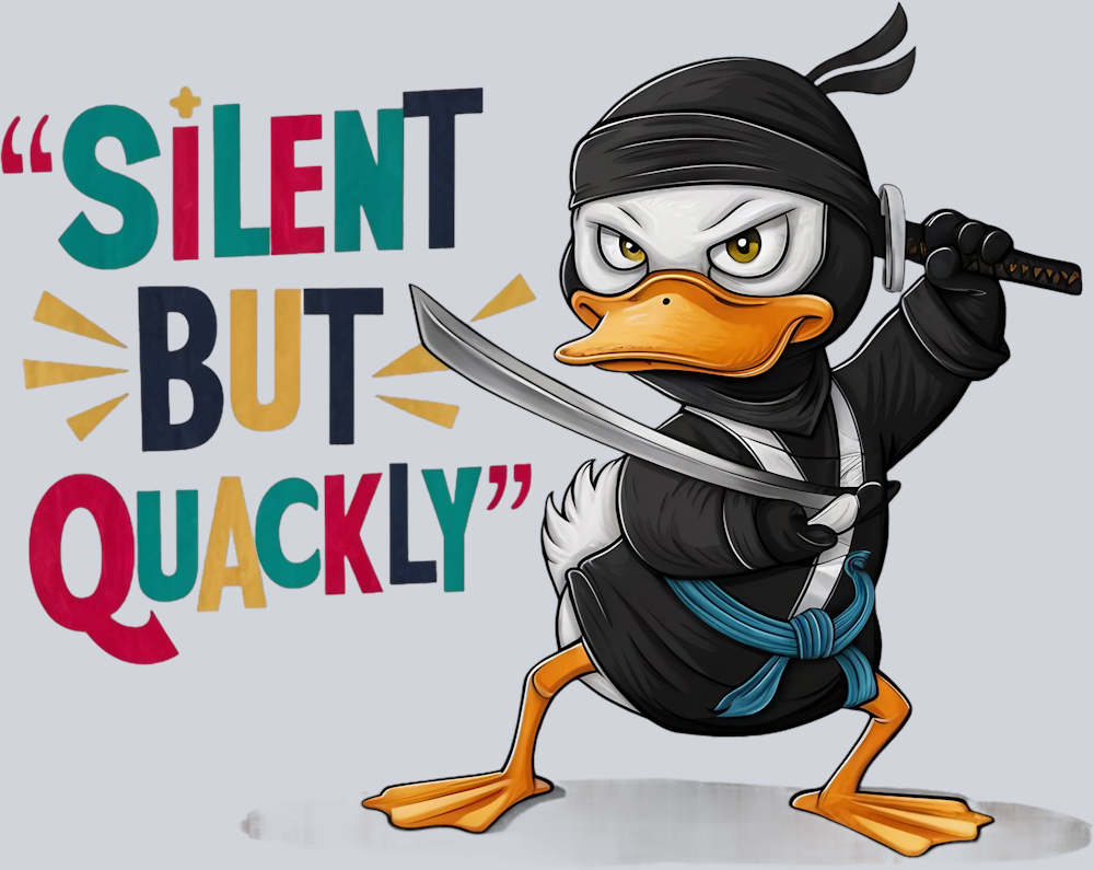 DTF Transfer Fowl - Silent but Quackly