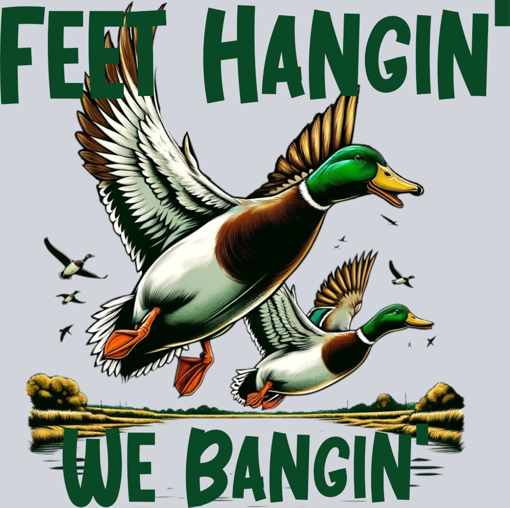 DTF Transfer Hunting - Feet Hangin' We Bangin'