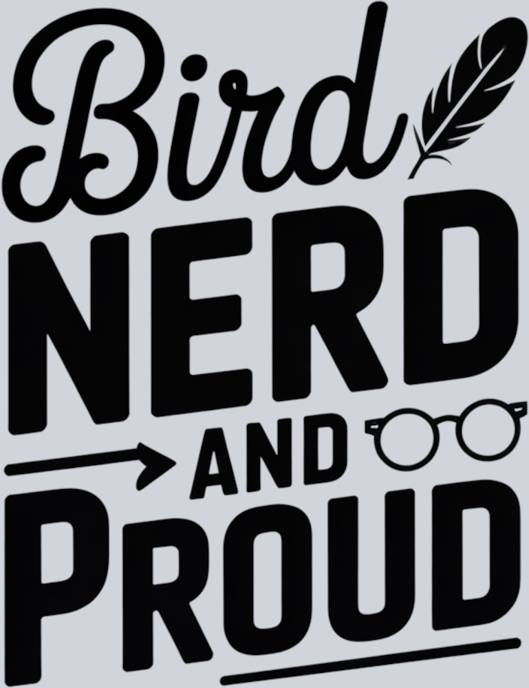 DTF Transfer Bird Watching - Bird Nerd and Proud