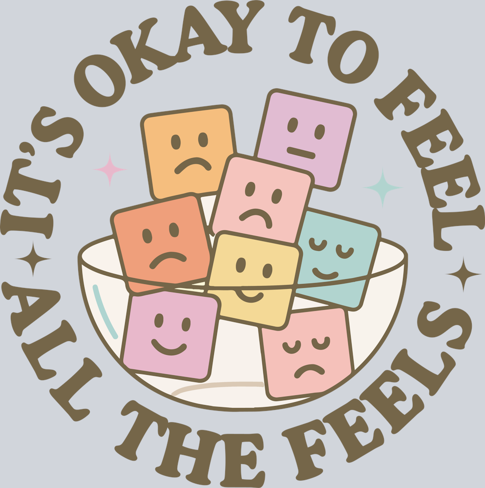 DTF Transfer Mental Health - It s Okay to Feel All the Feels