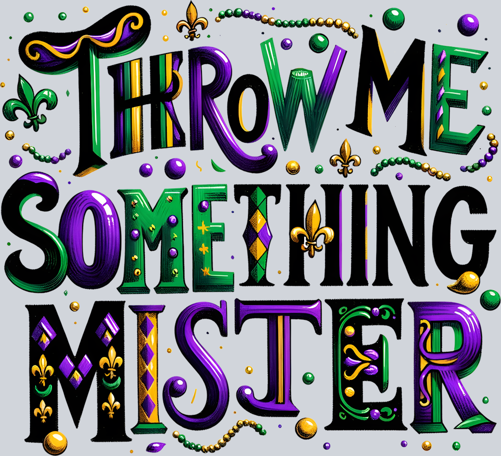 DTF Transfer Mardi Gras - Throw Me Something Mister