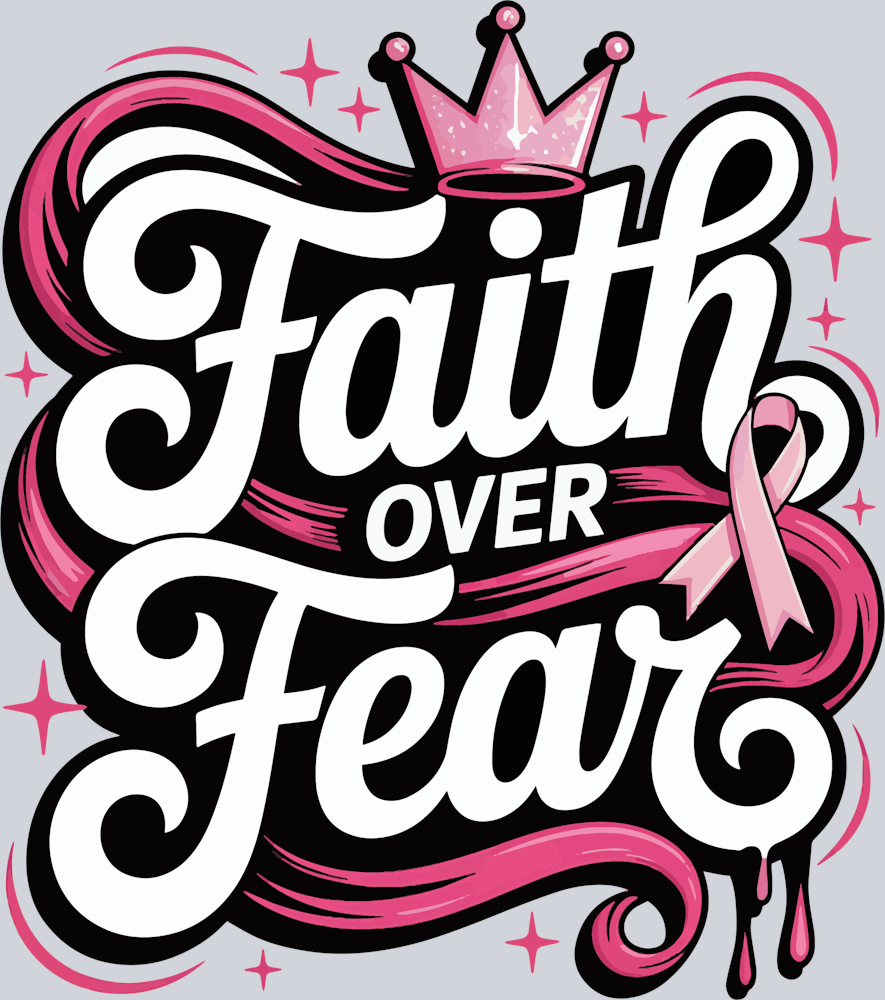 DTF Transfer Breast Cancer - Faith over Fear