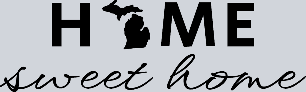 DTF Transfer Michigan - Home Sweet Home
