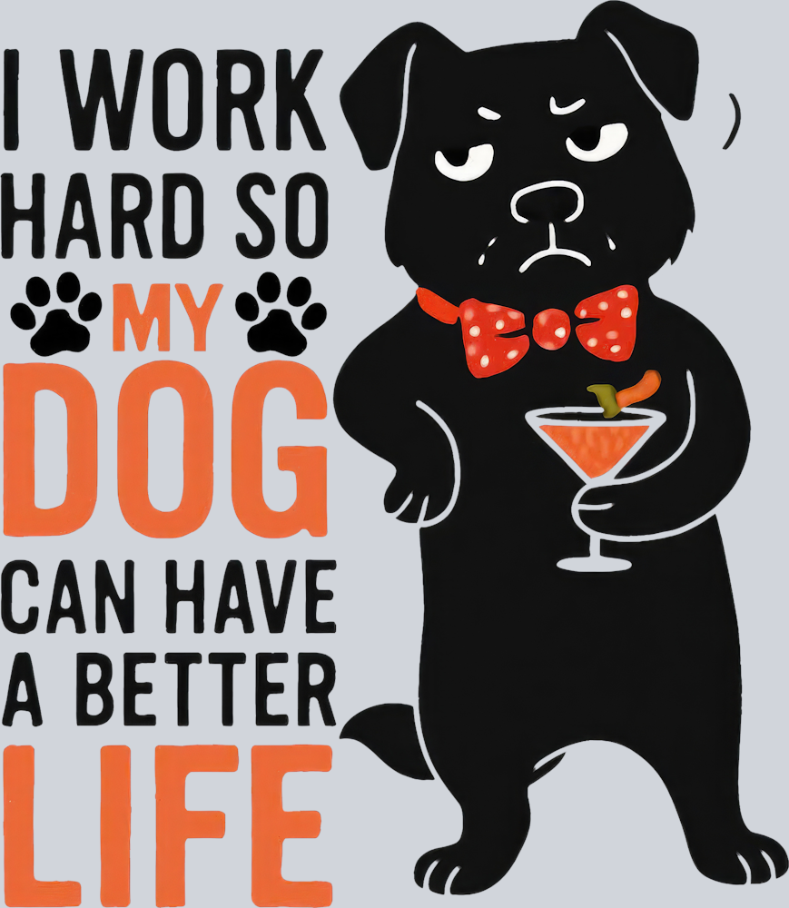 DTF Transfer Dogs - I Work Hard