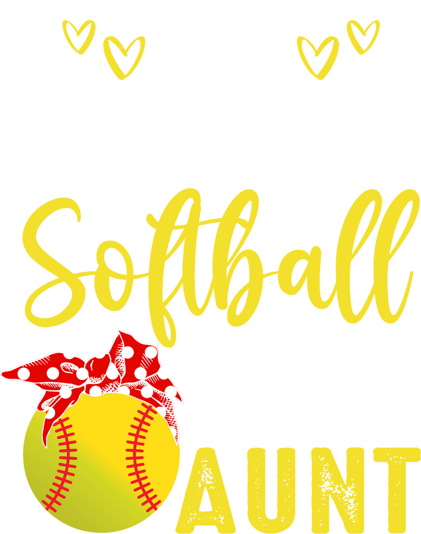 DTF Transfer - My Favorite Softball Player Calls Me Aunt (BBALL33)