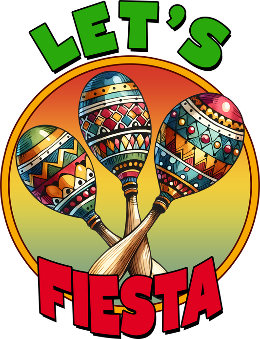 DTF Transfer - Let's Fiesta (CDM5)