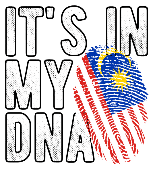 DTF Transfer - It's in my DNA - Malaysia (DNAC104)