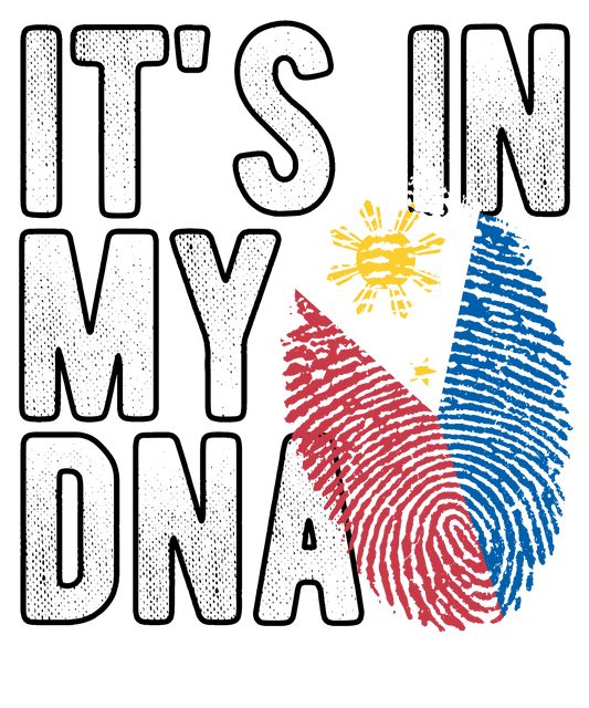 DTF Transfer - It's in my DNA - Philippines (DNAC139)