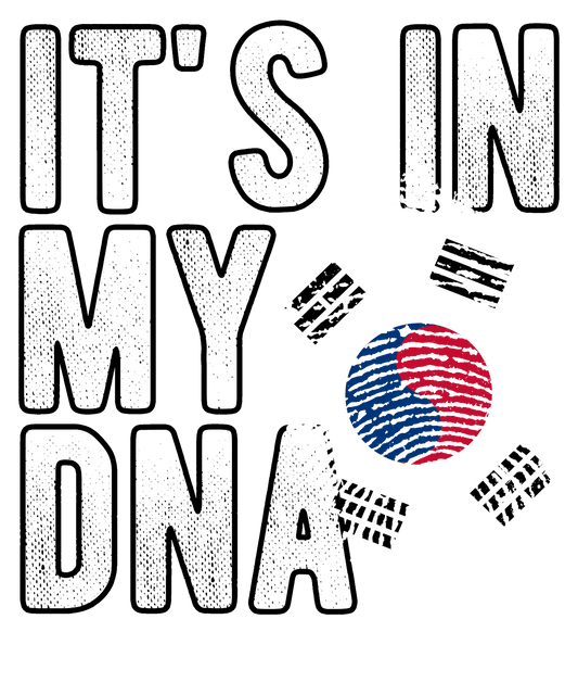 DTF Transfer - It's in my DNA - South Korea (DNAC164)