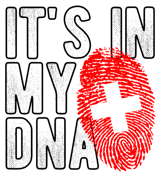 DTF Transfer - It's in my DNA - Switzerland (DNAC171)