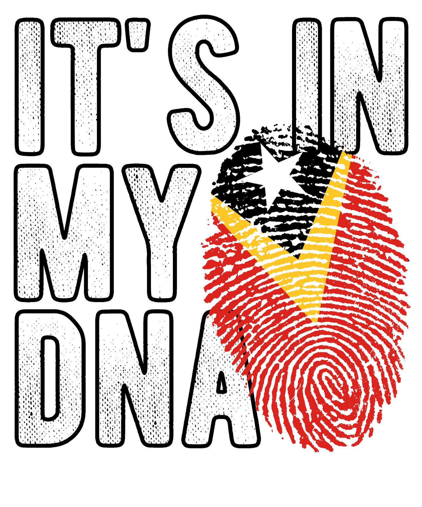 DTF Transfer - It's in my DNA - Timor-Leste (DNAC177)