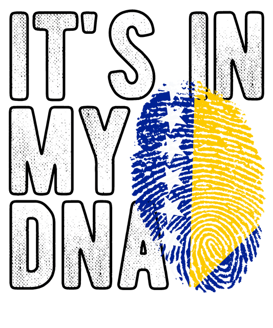 DTF Transfer - It's in my DNA - Bosnia and Herzegovina (DNAC24)