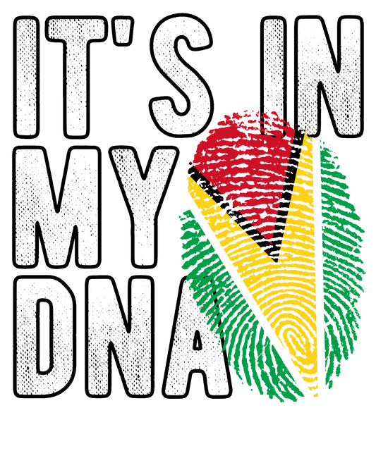 DTF Transfer - It's in my DNA - Guyana (DNAC73)