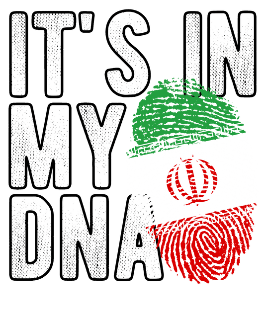 DTF Transfer - It's in my DNA - Iran (DNAC80)