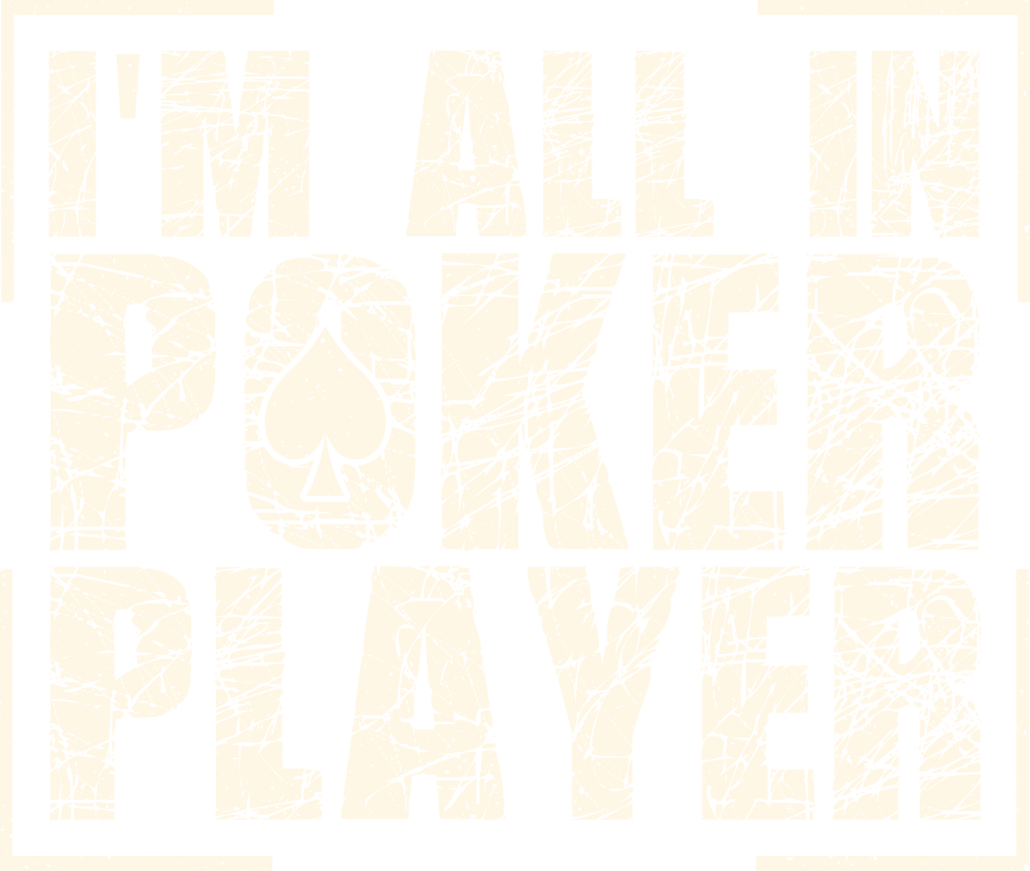 DTF Transfer - I'm all in Poker Player (GCC2)