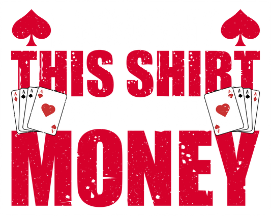 DTF Transfer - I brought this shirt with your Money (GCC8)