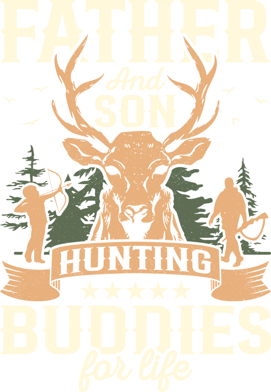 DTF Transfer - Father and Son Hunting Buddies for Life (HFO20)