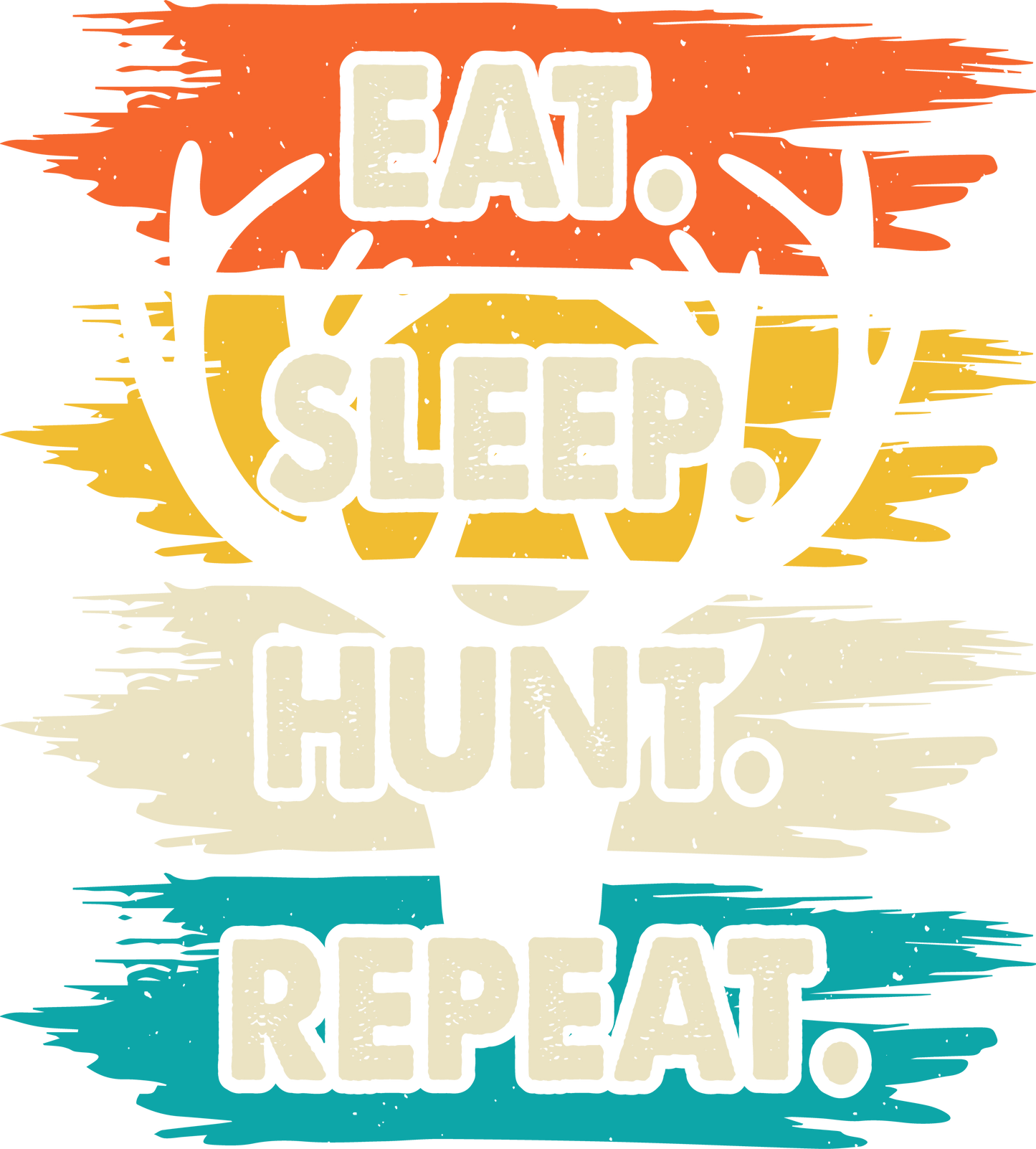 DTF Transfer - Eat Sleep Hunt Repeat (HFO37)