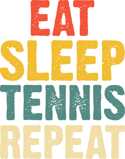 DTF Transfer - Eat Sleep Tennis Repeat (TENN4)