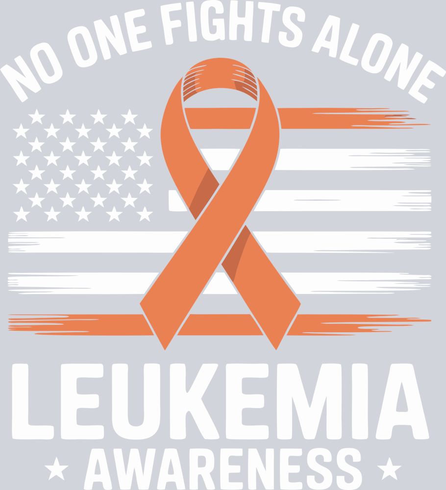 DTF Transfer Leukemia - No one Fights Alone Leukemia Awareness
