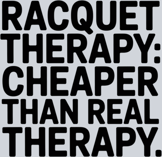 DTF Transfer Tennis - Racquet Therapy Cheaper than real Therapy