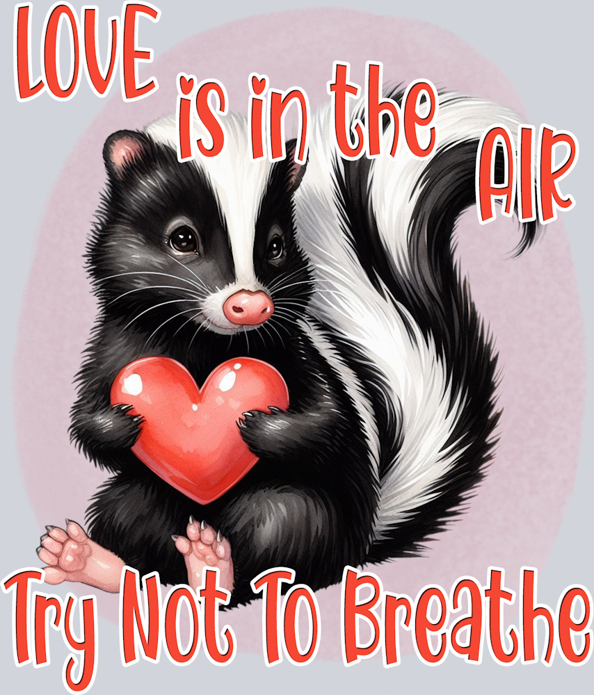 DTF Transfer Valentines - Love is in the Air try Not to Breathe – One ...