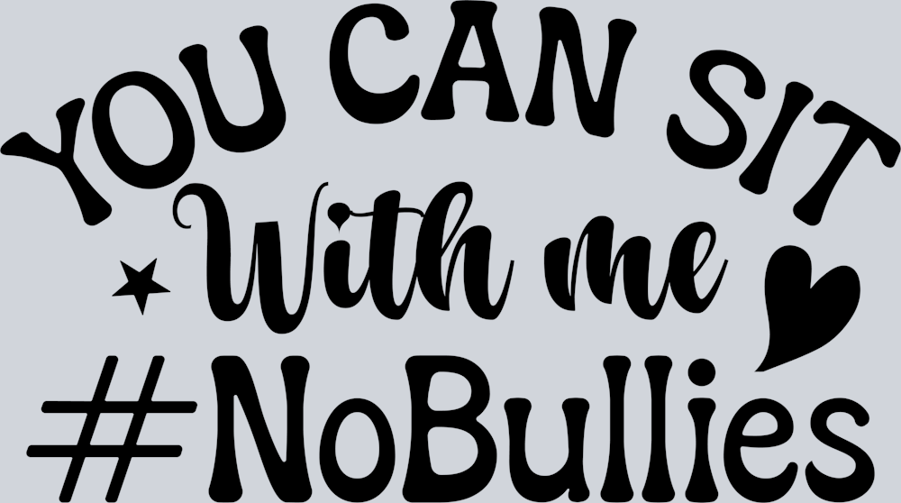 DTF Transfer Anti Bullying - You Can Sit With Me #NoBullies