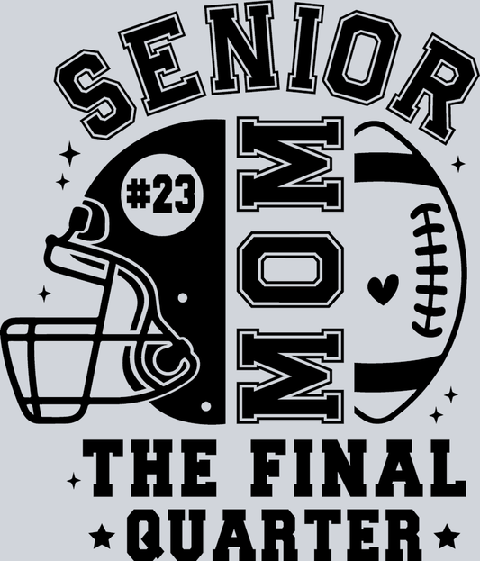 DTF Transfer Football - Senior Mom The Final Quarter