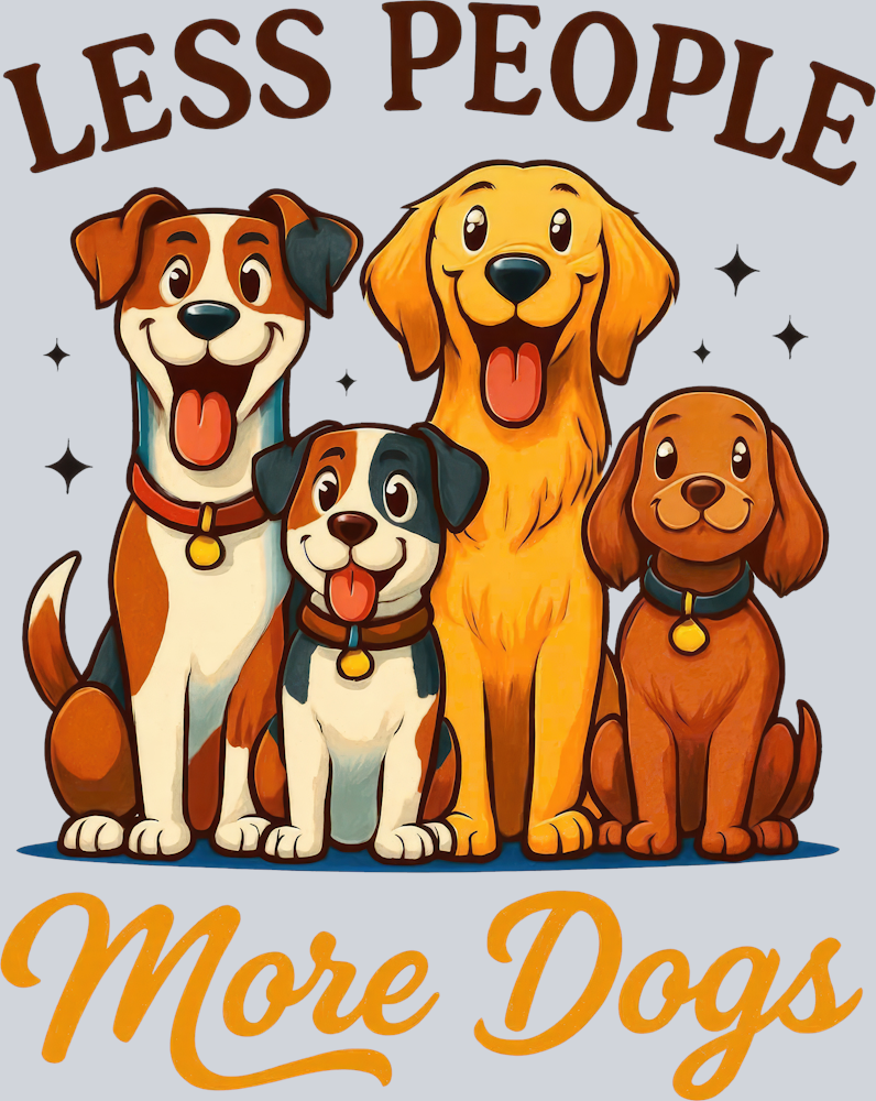 DTF Transfer Dogs - Less People More Dogs