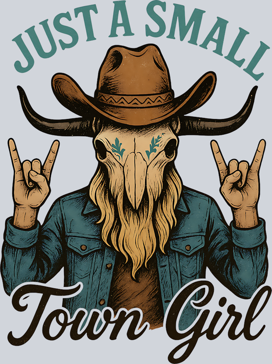 DTF Transfer Western - Just a Small Town Girl