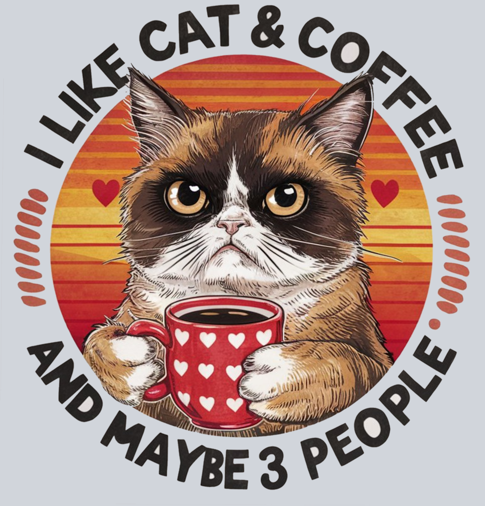 DTF Transfer Cats - I Like Cat & Coffee and Maybe 3 People