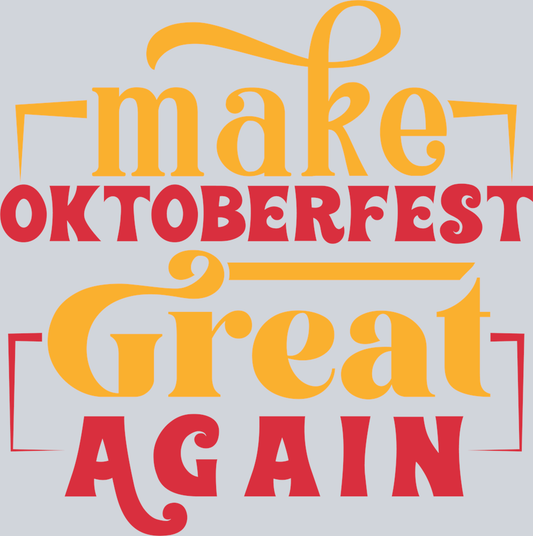 DTF Transfer Oktoberfest - Make Oktoberfest Great Again