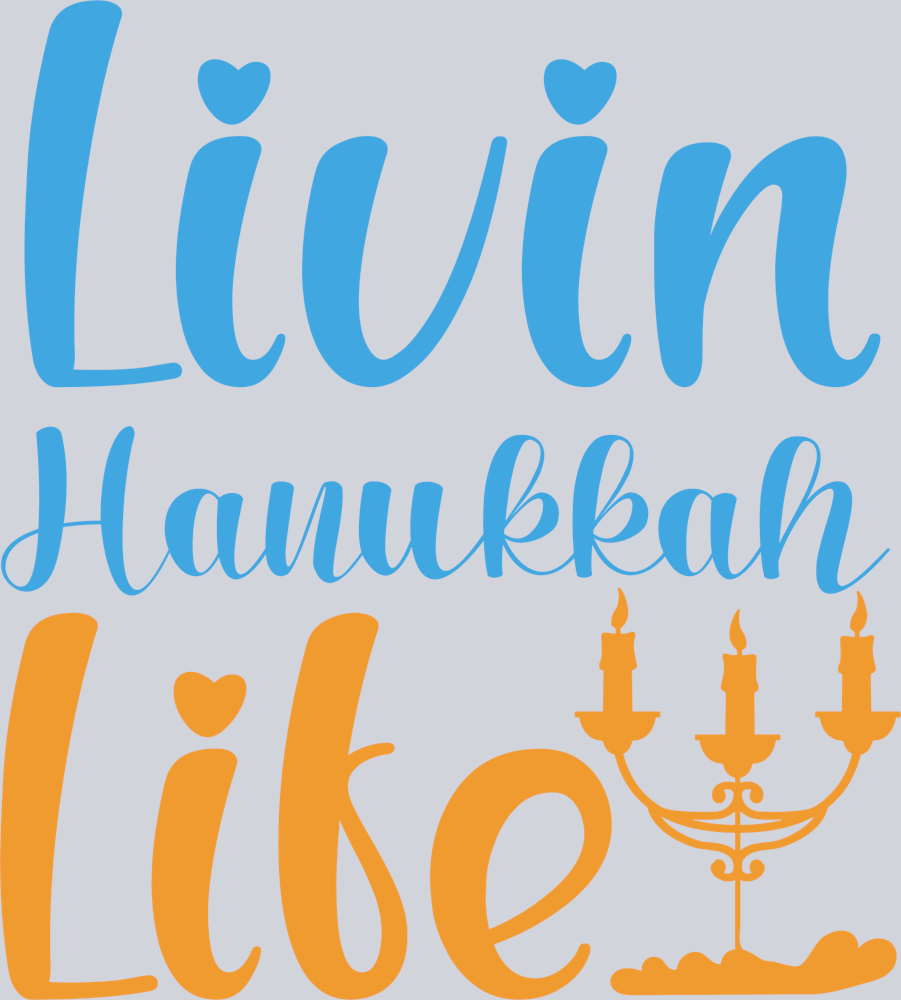 DTF Transfer Hanukkah - Livin Hanukkah Life