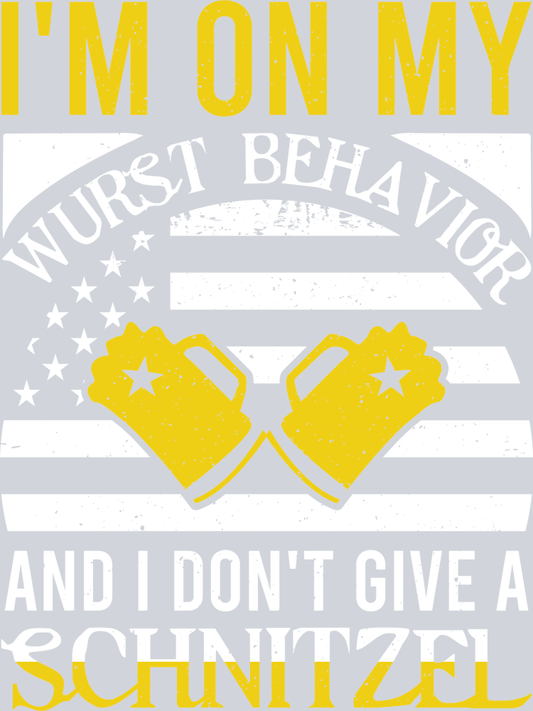 DTF Transfer Oktoberfest - I'm on my Wurst Behavior and I Don't give a Schnitzel