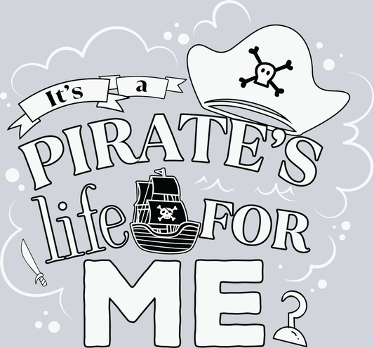 DTF Transfer High Seas - It's a Pirate's life for Me