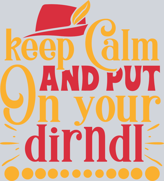 DTF Transfer Oktoberfest - Keep Calm and put on your Dirndl