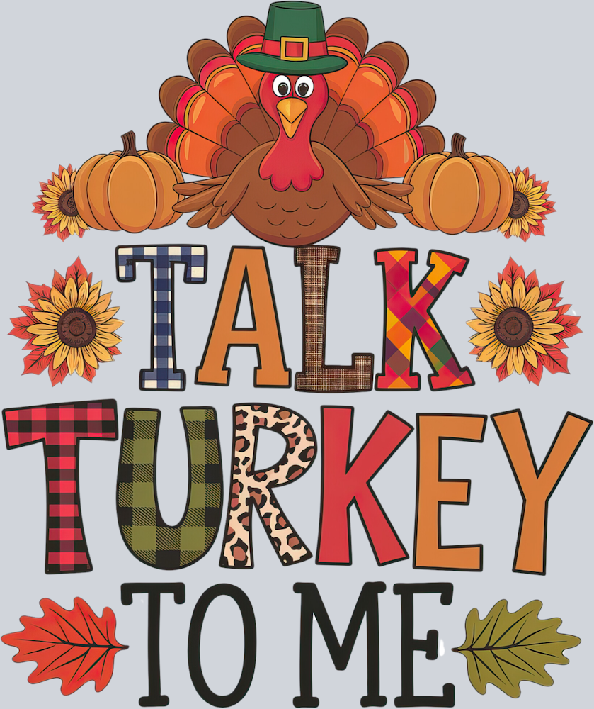 DTF Transfer Thanksgiving - Talk Turkey to Me