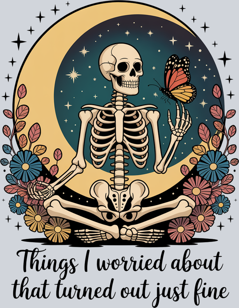 DTF Transfer Mental Health -  Things i Worried About That Turned out Just Fine