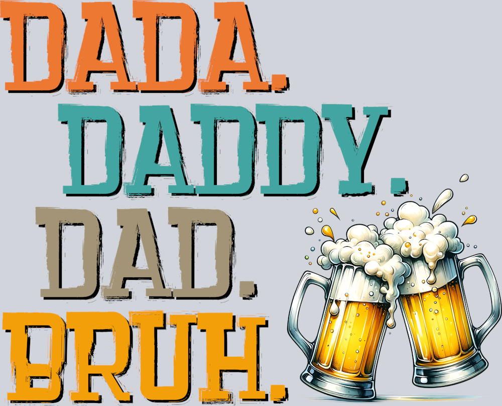 DTF Transfer Father's Day - Dada Daddy Dad Bruh
