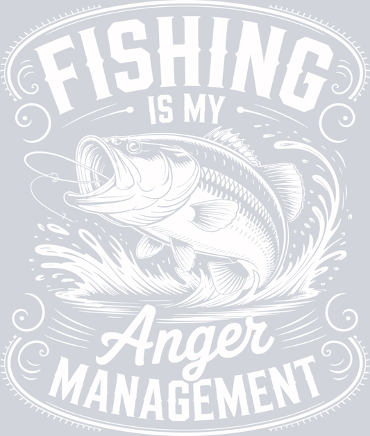 DTF Transfer Fishing - Fishing is my Anger Management
