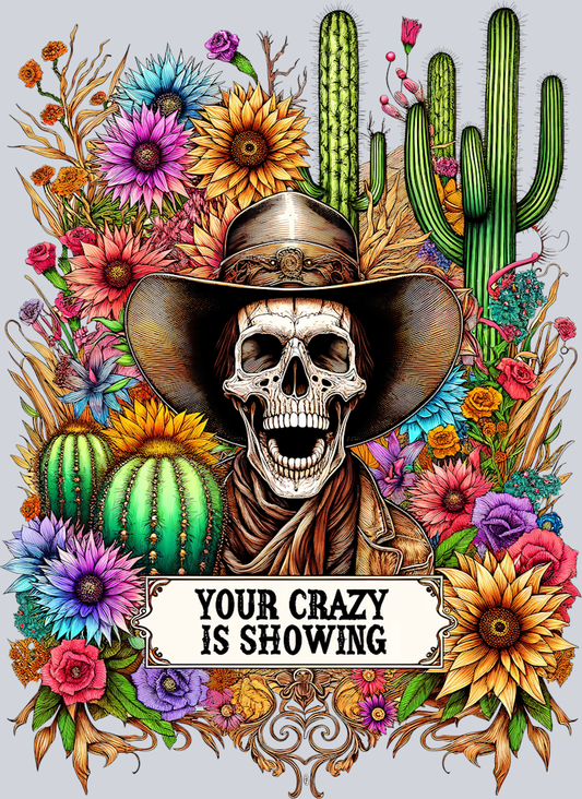 DTF Transfer Western - Your Crazy is Showing